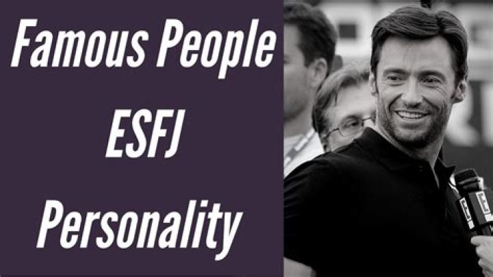 Famous People With ESFJ Personality