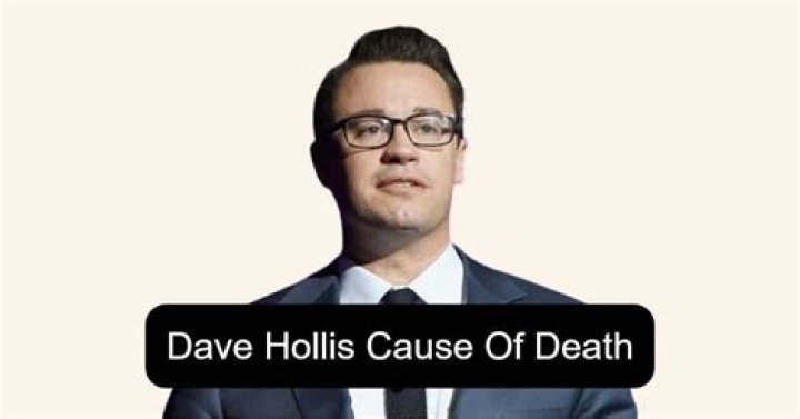 How Did Dave Hollis Die? Dave Hollis Cause Of Death