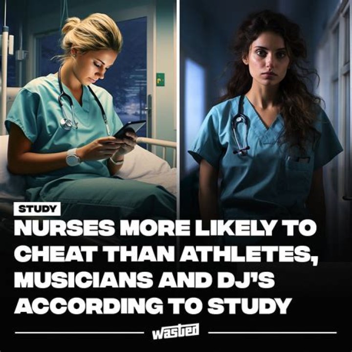 Study Shows Nurses Are More Likely To Cheat On Their Partners Than Musicians, Athletes